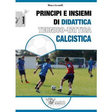 Principi e insiemi di didattica tecnico calcistica