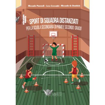 Sport di squadra distanziati per la scuola secondaria di primo e secondo grado