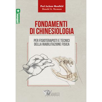 Fondamenti di chinesiologia per fisioterapisti e tecnici della riabilitazione fisica