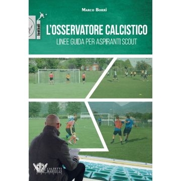 L'osservatore calcistico. Linee guida per aspiranti scout