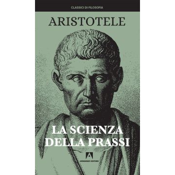 La scienza della prassi. Nuova ediz.