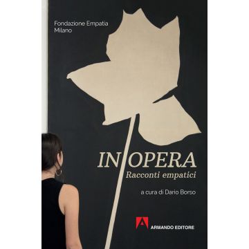 In opera. Racconti empatici