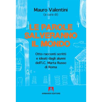 Le parole salveranno il mondo