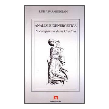 Analisi bioenergetica. In compagnia della Gradiva