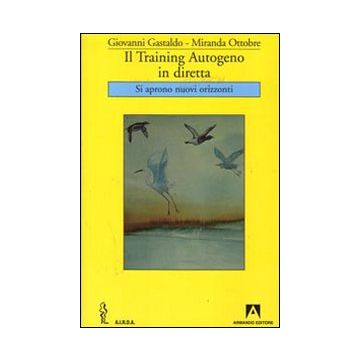 Il training autogeno in diretta. Si aprono nuovi orizzonti