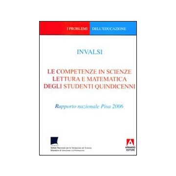 Le competenze in scienze lettura e matematica degli studenti quindicenni