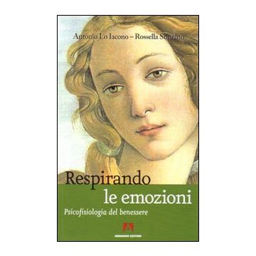 Respirando le emozioni. Psicofisiologia del benessre
