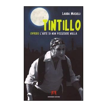 Tintillo. Ovvero l'arte di non possedere nulla