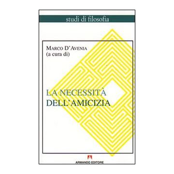 La necessità dell'amicizia