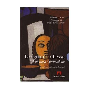 Lo sguardo riflesso. Psicoterapia e formazione