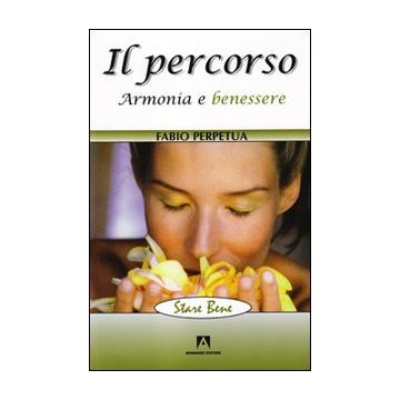 Il percorso. Armonia e benessere