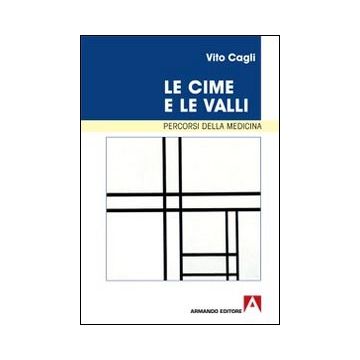 Le cime e le valli. Percorsi della medicina