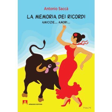 La memoria dei ricordi. Amicizie... amori...