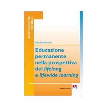 Educazione permanente nella prospettiva del lifelong e lifewide learning