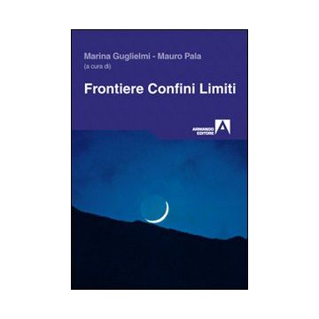 Frontiere, confini, limiti