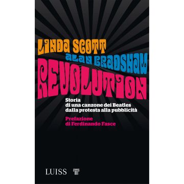 Revolution. Storia di una canzone dei Beatles dalla protesta alla pubblicità