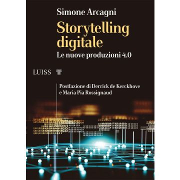 Storytelling digitale. Le nuove produzioni 4.0