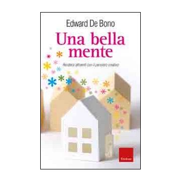 Una bella mente. Rendersi attraenti con il pensiero creativo