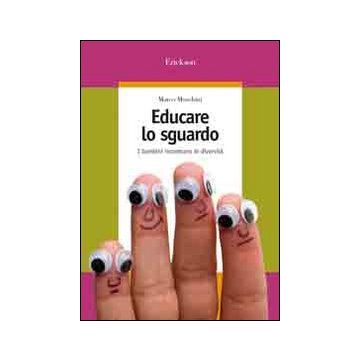 Educare lo sguardo. I bambini incontrano le diversità