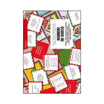 Numeri in gioco. Sviluppo delle competenze aritmetiche per la discalculia e le difficoltà nell'apprendimento della matematica