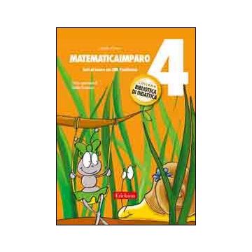 MatematicaImparo. Vol. 4: Tutti al lavoro con Lilli: l'addizione