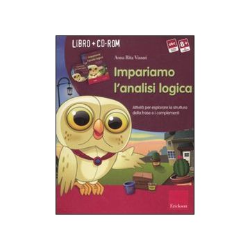 Impariamo l'analisi logica. Attività per esplorare la struttura della frase e i complementi. Kit. Con CD-ROM