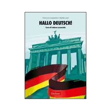 Hallo Deutsch! Corso di tedesco essenziale. Con CD Audio