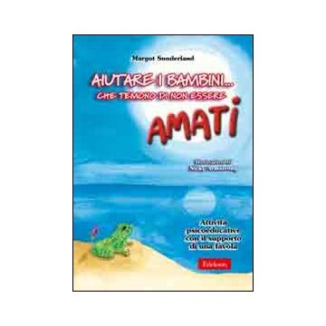 Aiutare i bambini che temono di non essere amati. CD-ROM
