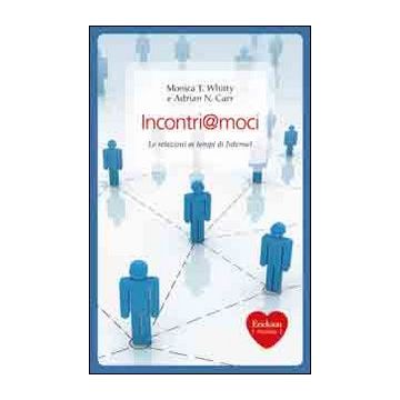 Incontri@moci. Le relazioni ai tempi di internet