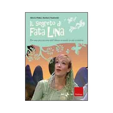 Il segreto di fata Lina. Per una prevenzione dell'abuso sessuale in età evolutiva. Con DVD