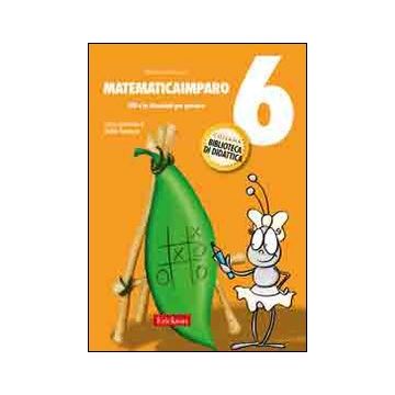 MatematicaImparo. Vol. 6: Lilli e i problemi
