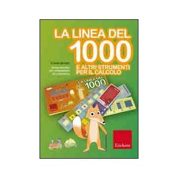 La linea del 1000 e e altri strumenti per l'apprendimento della matematica. Con strumento