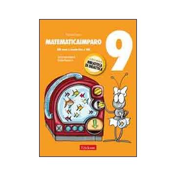MatematicaImparo. Vol. 9: Lilli conta e riconta fino a 100