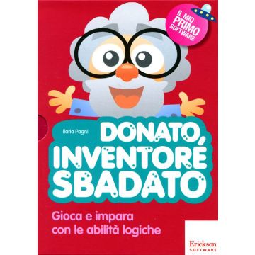 Donato, inventore sbadato. Gioca e impara con le abilità logiche. Con CD-ROM