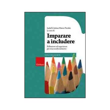 Imparare a includere. Riflessioni ed esperienze per una scuola inclusiva
