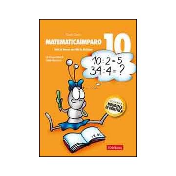 MatematicaImparo. Vol. 10: Tutti al lavoro con Lilli: la divisione