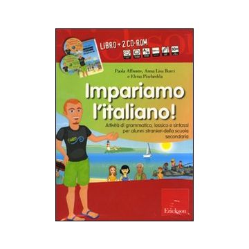 Impariamo l'italiano! Attività di grammatica, lessico e sintassi per alunni stranieri della scuola secondaria. Con CD Audio. Con 2 CD-ROM