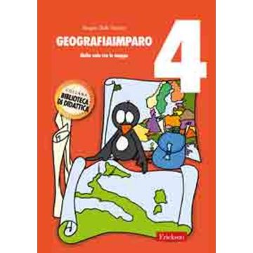 GeografiaImparo. Vol. 4: Nella vola tra le mappe