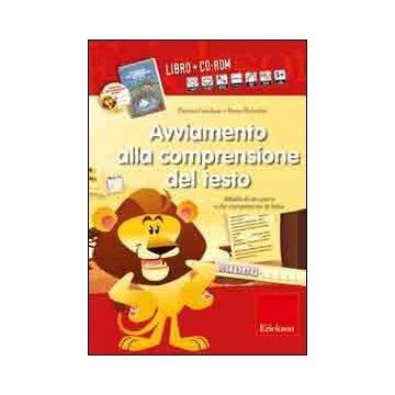 Avviamento alla comprensione del testo. Attività di recupero sulle competenze di base. Con CD-ROM