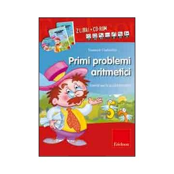 Primi problemi aritmetici. Esercizi per la scuola primaria. Con CD-ROM