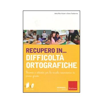 Recupero in... difficoltà ortografiche. Percorsi e attività per la scuola secondaria di primo grado. Con CD-ROM