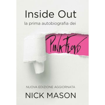 Inside out. La prima autobiografia dei Pink Floyd