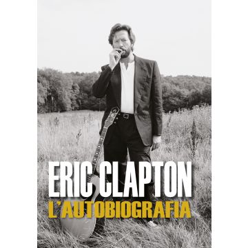 Eric Clapton. L'autobiografia