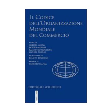 Il codice dell'Organizzazione mondiale del commercio. I risultati dell'Uruguay Round