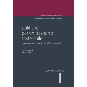 Politiche per un trasporto sostenibile. Governance multimodalità fiscalità
