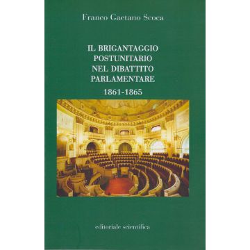 Il brigantaggio postunitario nel dibattito parlamentare (1861-1865)