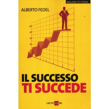 Il successo ti succede