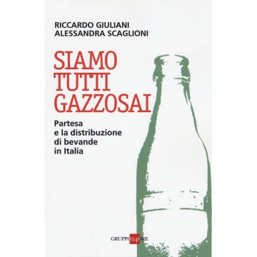 Siamo tutti gazzosai. Partesa e la distribuzione di bevande in Italia