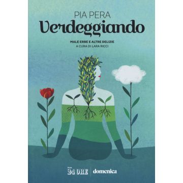 Verdeggiando. Male erbe e altre delizie