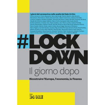 #Lockdown. Il giorno dopo. Ricostruire l'Europa, l'economia, la finanza